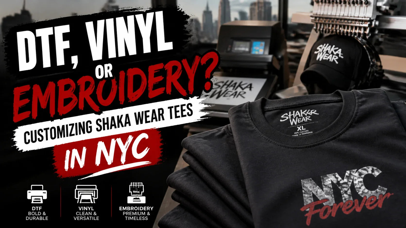 DTF, Vinyl or Embroidery? Customizing Shaka Wear Tees in NYC